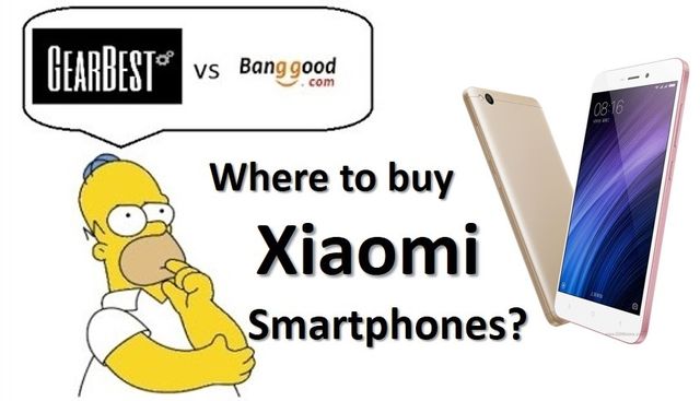 Where to buy Xiaomi smartphones cheaper? GearBest vs Banggood