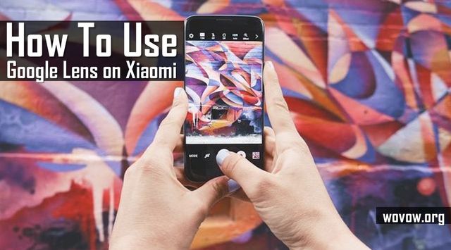 How To Install And Use Google Lens On Xiaomi Smartphone