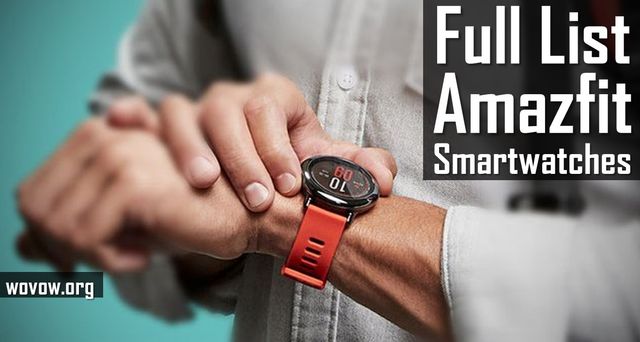 Full List of Huami Amazfit Smartwatches In 2019